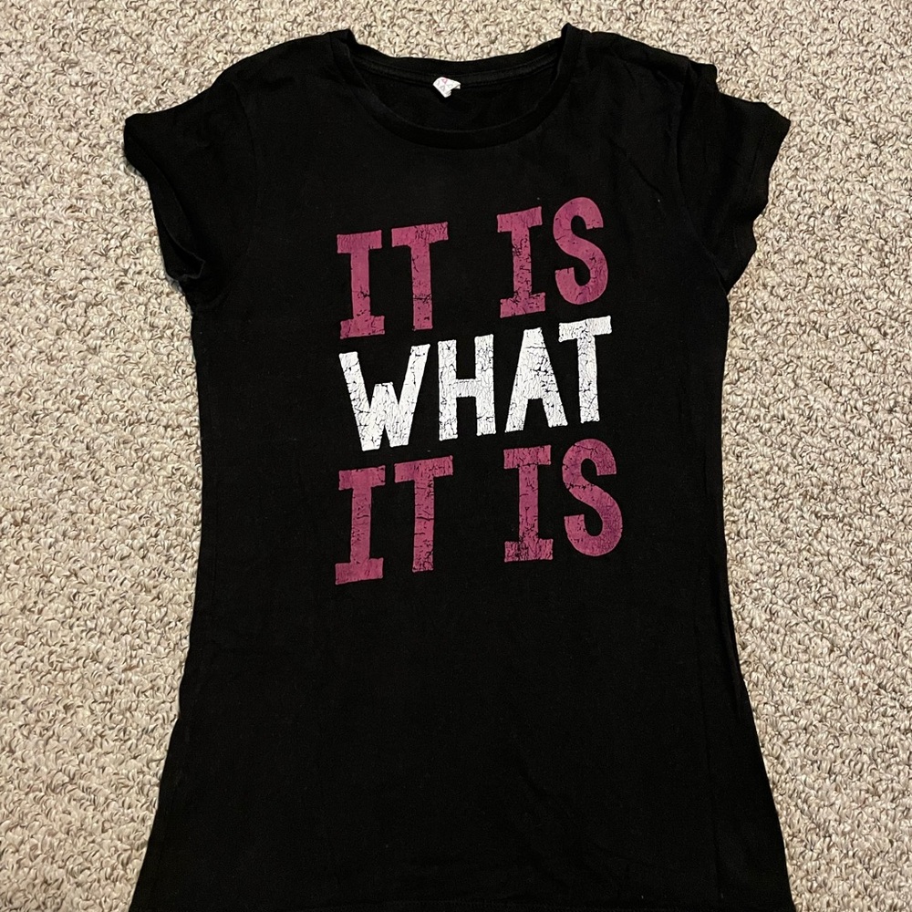 “It Is What It Is” Ladies Short Sleeve Cotton Tee Size Large